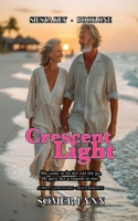 Crescent Light: A Sweet Later-in-Life Beach Romance (Siesta Key Book 1) B0H4KGMQGT Book Cover
