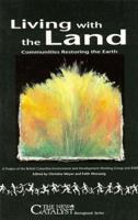 Living With the Land: Communities Restoring the Earth (New Catalyst Bioregional) 0865712514 Book Cover