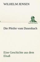 Die Pfeifer vom Dusenbach 3842418698 Book Cover