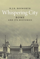Whispering City: Rome and Its Histories 0300114710 Book Cover