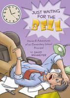 Just Waiting for the Bell! 1607999773 Book Cover