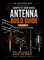 Ham Radio Base Antenna Build Guide: Volume 3: VHF/UHF & Satellite Antennas B0HFC4JB53 Book Cover