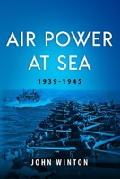 Air Power at Sea, 1939-45 0690012225 Book Cover