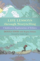 Life Lessons Through Storytelling: Children's Exploration of Ethics 0253222443 Book Cover