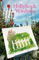 Hollyhock Wisdom 142598519X Book Cover