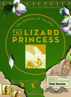 The Lizard Princess: The History of Arcadia 1935259296 Book Cover