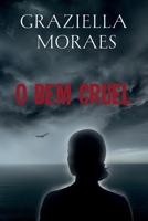 O BEM CRUEL B09V1FBW22 Book Cover