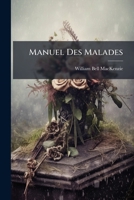 Manuel Des Malades: Choix De Textes De La Parole De Dieu Et De Cantiques 1248882121 Book Cover
