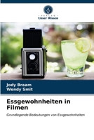 Essgewohnheiten in Filmen: Grundlegende Bedeutungen von Essgewohnheiten 6203665118 Book Cover