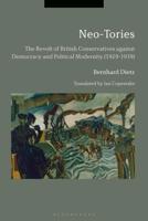 Neo-Tories: The Revolt of British Conservatives Against Democracy and Political Modernity (1929-1939) 1350143006 Book Cover