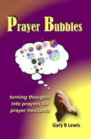 Prayer Bubbles: turning thoughts into prayers for prayer hesitants 0645555231 Book Cover