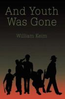 And Youth Was Gone 0759630712 Book Cover