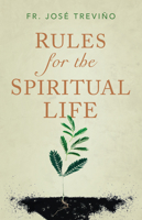 Rules for the Spiritual Life 1644139022 Book Cover