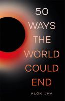 Doomsday Handbook: 50 Ways the World Could End 1782069461 Book Cover