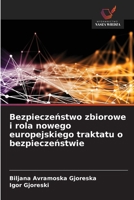 Bezpieczenstwo zbiorowe i rola nowego europejskiego traktatu o bezpieczenstwie (Polish Edition) 6202433655 Book Cover