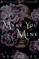 Make You Mine B0GFD685Z2 Book Cover