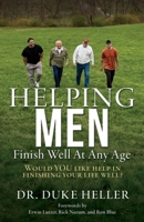 Helping Men Finish Well At Any Age: Would YOU like help in finishing your life well? B0F6RJ1Q9V Book Cover