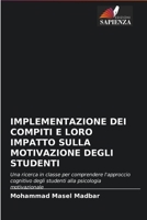 Implementazione Dei Compiti E Loro Impatto Sulla Motivazione Degli Studenti 3844323899 Book Cover