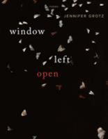 Window Left Open: Poems 1555977308 Book Cover