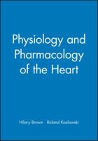 Physiology and Pharmacology of the Heart 0865427224 Book Cover