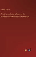 Primitive and Universal Laws of the Formation and Development of Language 3368835823 Book Cover