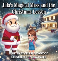 Lila's Magical Mess and the Christmas Lesson B0DPBMSWQ1 Book Cover