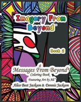 Imagery from Beyond: A Messages from Beyond Coloring Book 1532710135 Book Cover