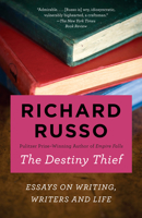 The Destiny Thief: Essays on Writing, Writers and Life 0525435336 Book Cover