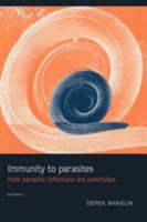 Immunity to Parasites: How Parasitic Infections are Controlled 0521436354 Book Cover