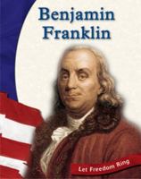 Benjamin Franklin (Let Freedom Ring: American Revolution Biographies) 0736810315 Book Cover