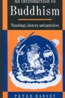 An Introduction to Buddhism: Teachings, History and Practices 0521313333 Book Cover