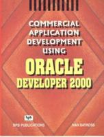 Commercial Application Development Using ORACLE Developer 2000 8170298997 Book Cover