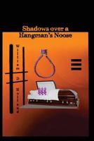Shadows Over A Hangman's Noose 1540892573 Book Cover
