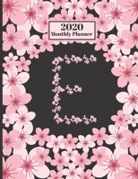 2020 Monthly Planner: Personalized Monogram Initial E Letter E Appointment Calendar Organizer And Journal For Writing Cherry Blossoms Design 1705918409 Book Cover