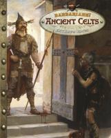 Ancient Celts: Europe's Tribal Ancestors 0761440623 Book Cover
