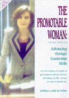 The Promotable Woman: Advancing Through Leadership Skills (GC-Principles of Management) 0534189849 Book Cover