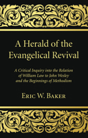 A Herald of the Evangelical Revival 1532600313 Book Cover