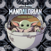 Star Wars The Mandalorian: Bounty on the Move: Coloring Book 1645881997 Book Cover