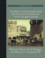 Tourists, Travellers and Hotels in Nineteenth-Century Jerusalem 1907975284 Book Cover