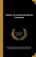 Caliste, Ou Lettres �crites de Lausanne 0274841029 Book Cover