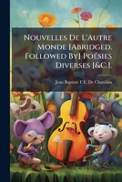 Nouvelles De L'Autre Monde [Abridged. Followed By] Poésies Diverses [&C.]. 1141604116 Book Cover