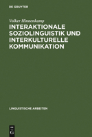 Interaktionale Soziolinguistik Und Interkulturelle Kommunikation: Gespr�chsmanagement Zwischen Deutschen Und T�rken 3484302321 Book Cover