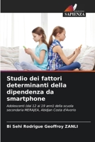 Studio dei fattori determinanti della dipendenza da smartphone (Italian Edition) 6207019504 Book Cover
