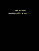 Design Methods in Architecture & Planning: "Design is Silent" B08DGJXY9S Book Cover