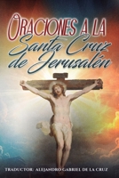 Oraciones a la Santa Cruz de Jerusalén (Spanish Edition) B0GJXH13FL Book Cover