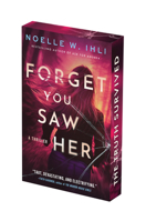 Forget You Saw Her: Deluxe Limited Edition 1496767101 Book Cover