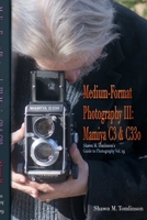 Vol. 29: Medium-Format Photography III: Mamiya C3 & C330 0359310699 Book Cover