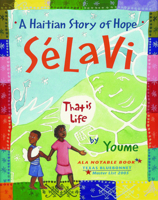 Selavi, That Is Life: A Haitian Story of Hope 0938317954 Book Cover