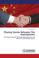 Playing Games Between the Superpowers 3659368741 Book Cover
