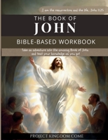Book of John for Children & Youth : Bible-Based Workbooks 1961786095 Book Cover